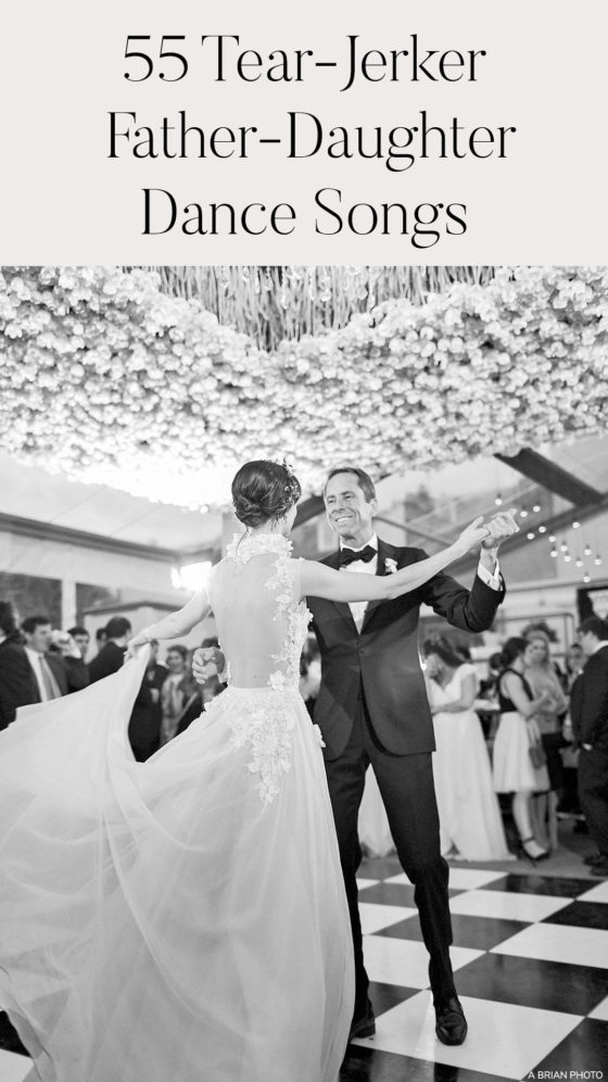 55 Unique FatherDaughter First Dance + Parent Wedding Dance Songs to