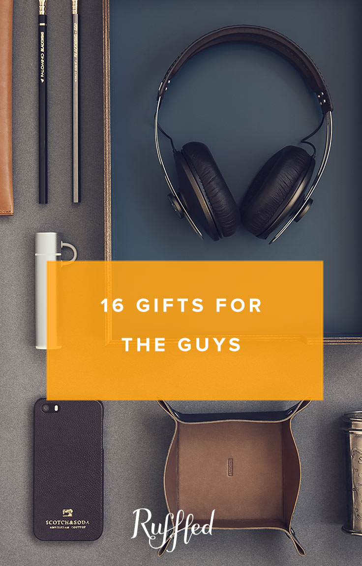 Gift Guide For The Modern Guys