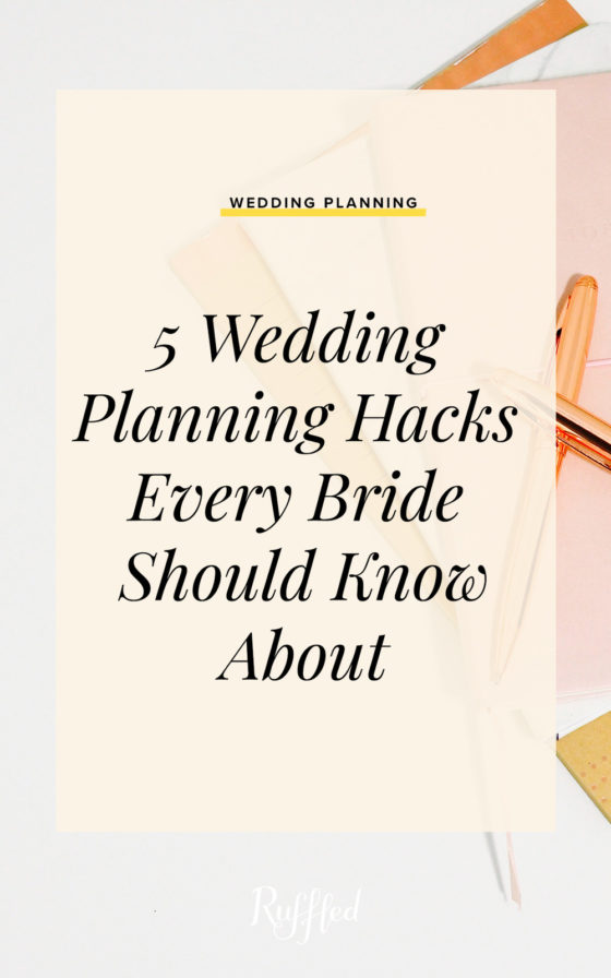 5 Wedding Planning Hacks Every Bride Should Know About
