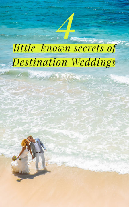 4 Little-Known Secrets of Destination Weddings ⋆ Ruffled